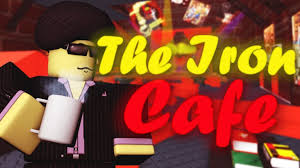 The Iron Cafe